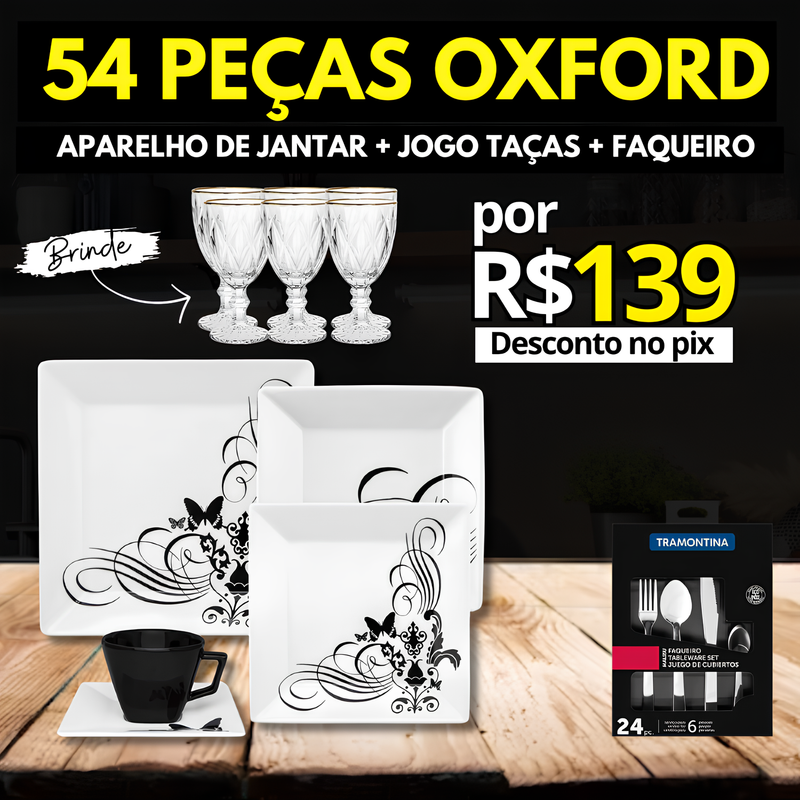 Aparelho de Jantar Oxford + Taças Diamond + Copos Cristal + Faqueiro V2 [OFERTA DO DIA 23/08]